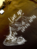Live Up Tehachapi Ca shirt