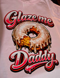 Glaze me Daddy